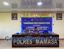 Polres Mamasa Laksanakan Pembinaan Etika Profesi Polri Dalam Rangka Pencegahan Perilaku Menyimpang & Pelanggaran Personel Polri Oleh Propam Polda Sulbar